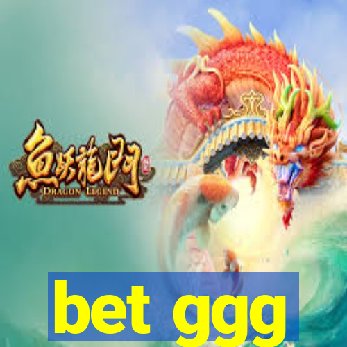 bet ggg